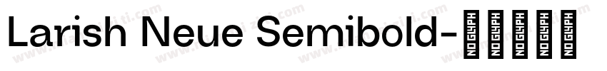 Larish Neue Semibold字体转换